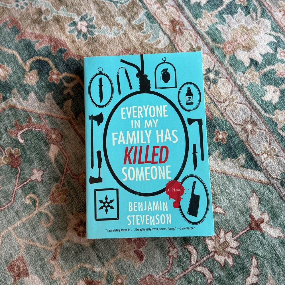 Everyone In My Family Has Killed Someone by Benjamin Stevenson